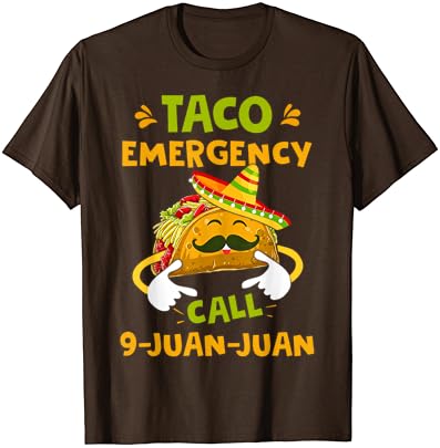 Тако Спешни повиквания 9 Хуан Хуан Забавен Подарък Синко Де Майо Тениска