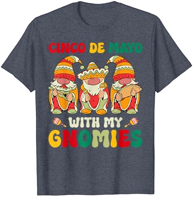 Забавна Тениска Cinco De Mayo With My Gnomies Трио Gnomes За Момчета и Момичета