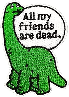 CHBROS Всичките ми приятели са мъртви е Забавна нашивка с динозавром, бродирани желязо нашивках за дрехи, Сака, Тениски,