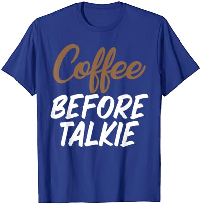 Тениска Coffee Before Токи Humor Joke Tee за Унисекс с кофеиновой добавка