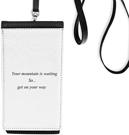 Иди в пътя към Планината Телефон в Чантата си Портфейл Висящ Калъф за Мобилен Джоб Черен