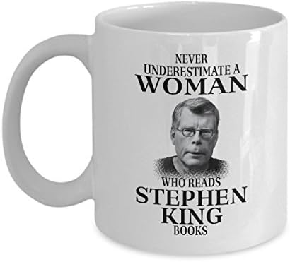 Никога не Подценявайте Жена, Която Чете Книга на Стивън Кинг Чаена Чаша