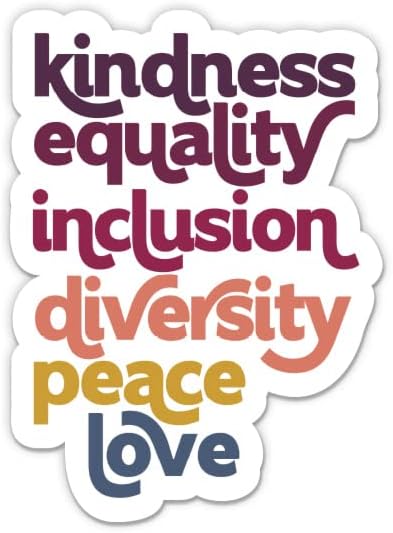 Стикер Доброта, равенството, Включването, Разнообразие, Мир, любов - 3 Стикер за лаптоп - Водоустойчив Винил