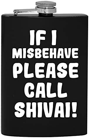 Ако аз ще се държат зле, моля, обадете се в Shivai - фляжка за алкохол обем 8 грама