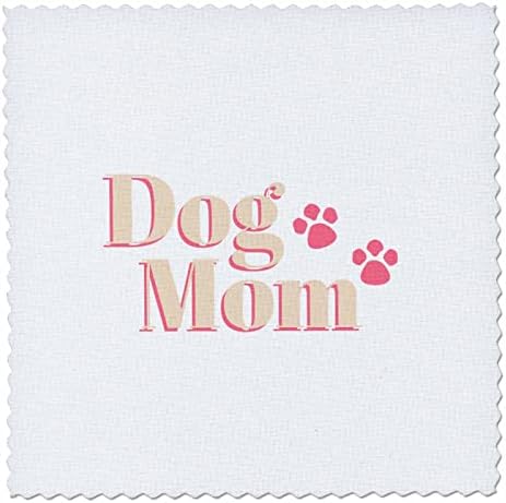 3дРоуз Эвадан - Забавни забележки - Мама-куче е светло розово на цвят - Квадрати на одеяле (qs_356518_7)