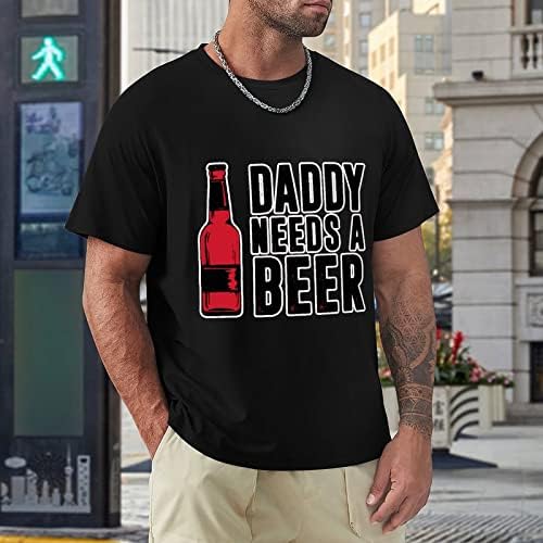 Татко Needs A Beer Мъже в памучна Тениска С Къс ръкав и кръгло деколте, Графични Тениски, Летни Ваканционни Плажни Върховете
